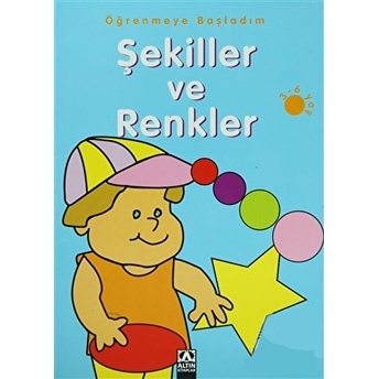 Öğrenmeye Başladım 4 / Şekiller Ve Renkler Oya Ferzan Gürsoy