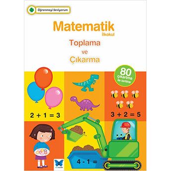 Öğrenmeyi Seviyorum - Matematik / Toplama Ve Çıkarma Kolektif