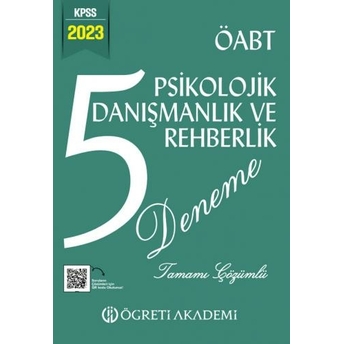 Öğreti Akademi 2023 Öabt Psikolojik Danışma Ve Rehberlik 5 Deneme Tamamı Çözümlü Komisyon