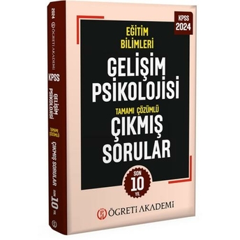 Öğreti Akademi 2024 Kpss Eğitim Bilimleri Gelişim Psikolojisi Tamamı Çözümlü Çıkmış Sorular Komisyon