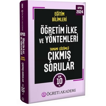 Öğreti Akademi 2024 Kpss Eğitim Bilimleri Öğretim Ilke Ve Yöntemleri Tamamı Çözümlü Çıkmış Sorular Komisyon