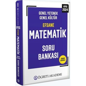 Öğreti Akademi 2024 Kpss Genel Yetenek Genel Kültür Efsane Matematik Soru Bankası Komisyon