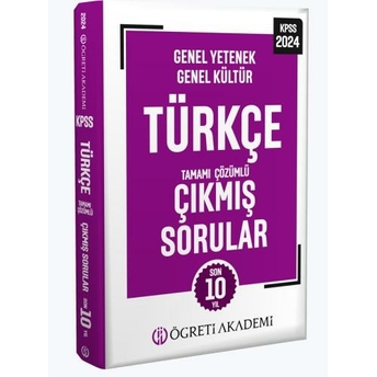 Öğreti Akademi 2024 Kpss Genel Yetenek Genel Kültür Türkçe Tamamı Çözümlü Çıkmış Sorular Komisyon