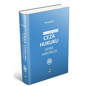 Öğreti Ve Uygulama Işığında Ceza Hukuku Genel Hükümler Ciltli Mustafa Özen