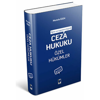 Öğreti Ve Uygulama Işığında Ceza Hukuku Özel Hükümler Mustafa Özen