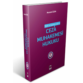 Öğreti Ve Uygulama Işığında Ceza Muhakemesi Hukuku Mustafa Özen