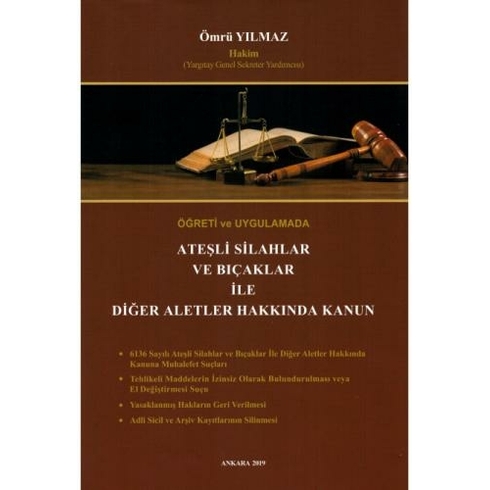 Öğreti Ve Uygulamada Ateşli Silahlar Ve Bıçaklar Ile Diğer Aletler Hakkında Kanun - Ömrü Yılmaz