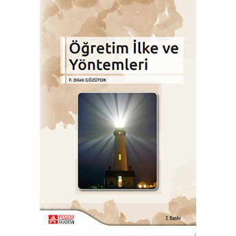 Öğretim Ilke Ve Yöntemleri (F. Dilek Gözütok) F. Dilek Gözütok