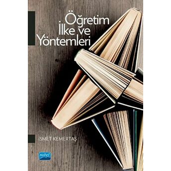 Öğretim Ilke Ve Yöntemleri Ismet Kemertaş