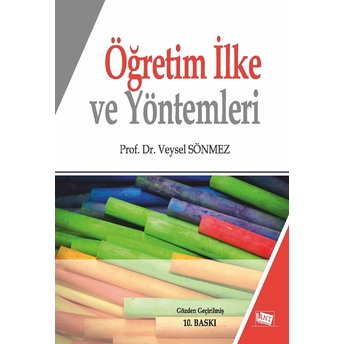 Öğretim Ilke Ve Yöntemleri (Veysel Sönmez) Veysel Sönmez