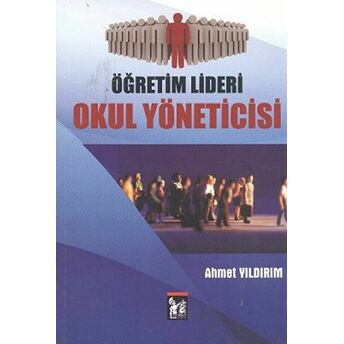 Öğretim Lideri: Okul Yöneticisi Ahmet Yıldırım