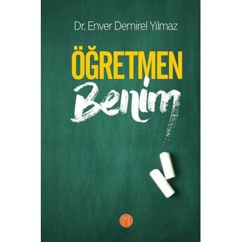 Öğretmen Benim Enver Demirel Yılmaz