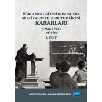 Öğretmen Eğitimi Konusunda Millî Talim Ve Terbiye Dairesi Kararları Osman Yıldırım