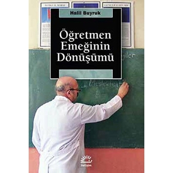 Öğretmen Emeğinin Dönüşümü Halil Buyruk