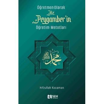 Öğretmen Olarak Hz. Peygamber’in Öğretim Metotları Hıfzullah Kocaman