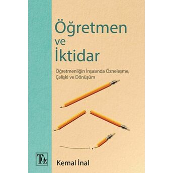 Öğretmen Ve Iktidar Kemal Inal