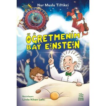 Öğretmenim Bay Einstein Nur Muslu Tiftikci