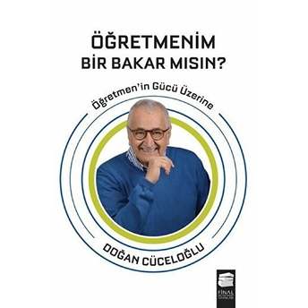 Öğretmenim Bir Bakar Mısın? Doğan Cüceloğlu