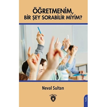 Öğretmenim Bir Şey Sorabilir Miyim? Neval Sultan