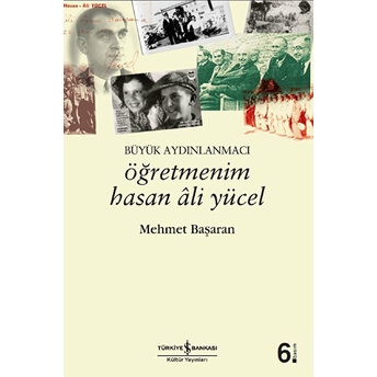 Öğretmenim Hasan Ali Yücel Mehmet Başaran