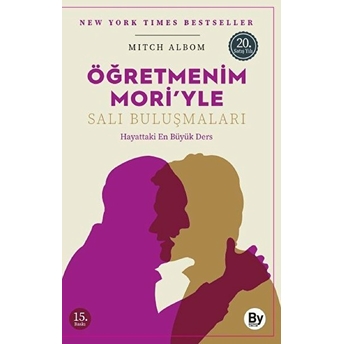 Öğretmenim Mori’yle Salı Buluşmaları Hayattaki En Büyük Ders Mitch Albom