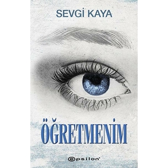 Öğretmenim Sevgi Kaya