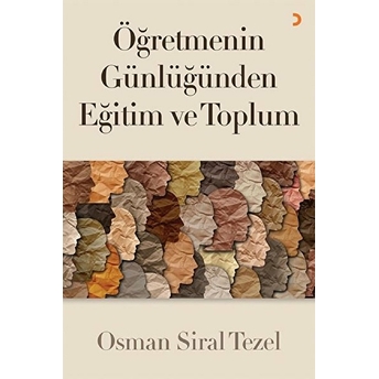 Öğretmenin Günlüğünden Eğitim Ve Toplum - Osman Siral Tezel