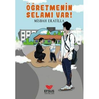 Öğretmenin Selamı Var Misbah Eratilla