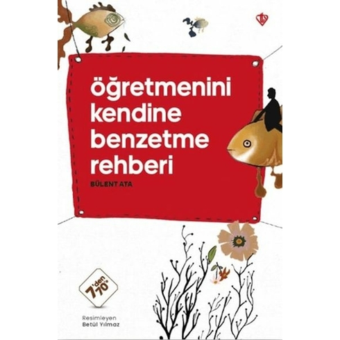 Öğretmenini Kendine Benzetme Rehberi Bülent Ata