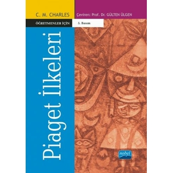 Öğretmenler Için Piaget Ilkeleri Gülten Ülgen