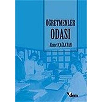 Öğretmenler Odası Ahmet Çağlayan