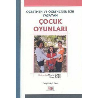 Öğretmenler Ve Öğrenciler Için Yaşayan Çocuk Oyunları Derleme