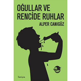 Oğullar Ve Rencide Ruhlar Alper Canıgüz