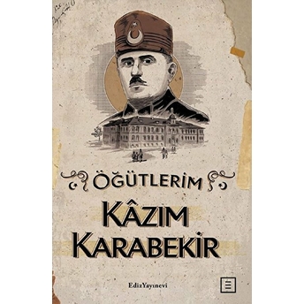 Öğütlerim Kazım Karabekir