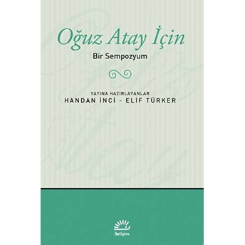 Oğuz Atay Için Bir Sempozyuım Handan Inci - Elif Türker