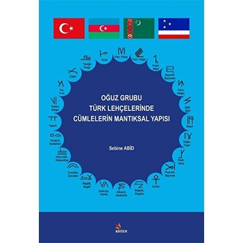 Oğuz Grubu Türk Lehçelerinde Cümlelerin Mantıksal Yapısı Sebine Abid