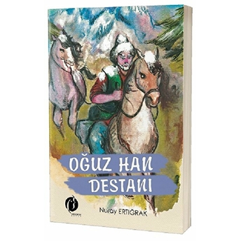 Oğuz Han Destanı Nuray Ertığrak