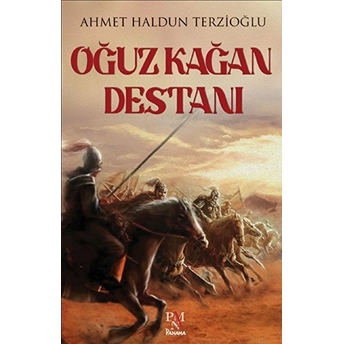 Oğuz Kağan Destanı Ahmet Haldun Terzioğlu