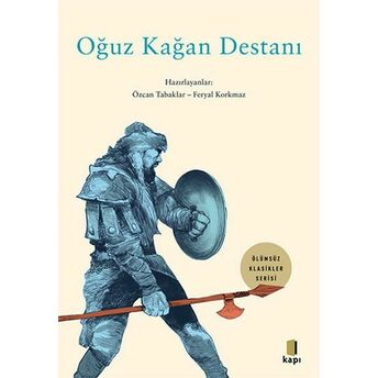 Oğuz Kağan Destanı - Ölümsüz Klasikler Kolektif