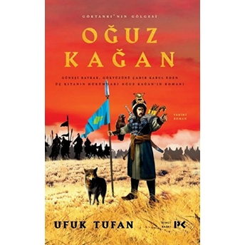 Oğuz Kağan - Göktanrının Gölgesi Ufuk Tufan