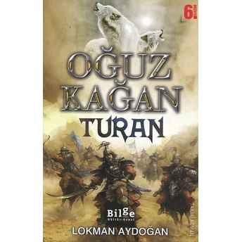 Oğuz Kağan - Turan Lokman Aydoğan