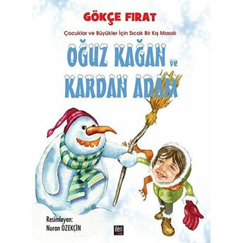 Oğuz Kağan Ve Kardan Adam Ciltli Gökçe Fırat