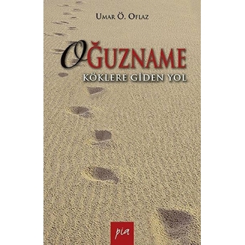 Oğuzname - Umar Ö. Oflaz