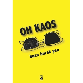 Oh Kaos Kaan Burak Şen