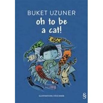 Oh To Be A Cat! Buket Uzuner