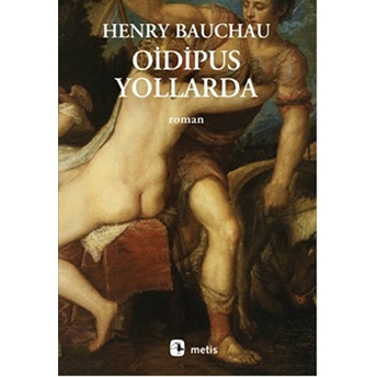 Oidipus Yollarda Henry Bauchau