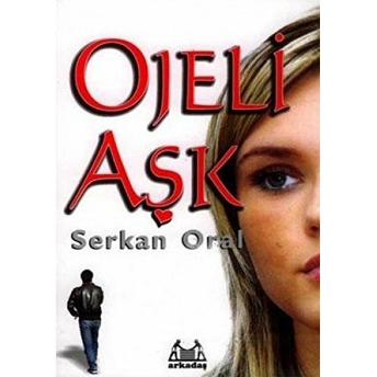 Ojeli Aşk Serkan Oral