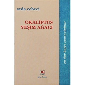 Okaliptüs Yeşim Ağacı-Seda Cebeci