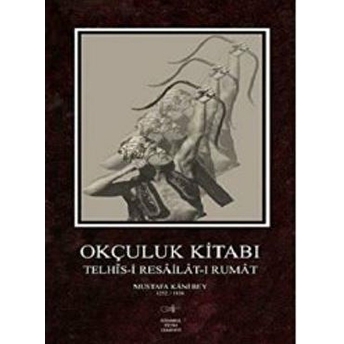 Okçuluk Kitabı Mustafa Kani Bey