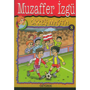 Ökkeş Maçta Muzaffer Izgü